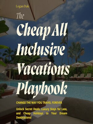 cover image of The Cheap All-Inclusive Vacations Playbook